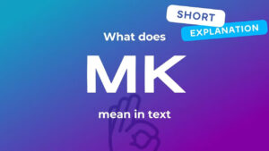 mk meaning in text