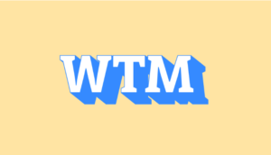 wtm meaning