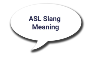 asl meaning in text