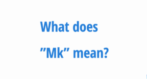 mk meaning in text message